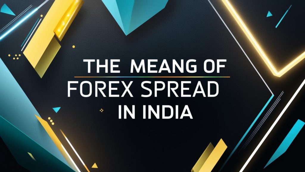 Forex Spread Meaning In India | Capitalzfx