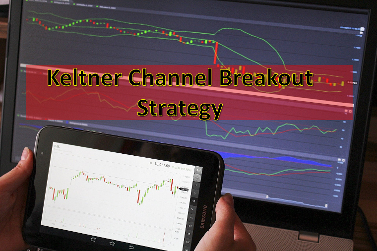 Forex Trading Keltner Channel Breakout Strategy India