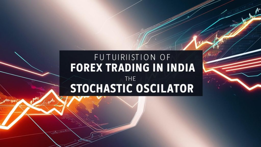 Forex trading With Stochastic Oscillator India | Capitalzfx