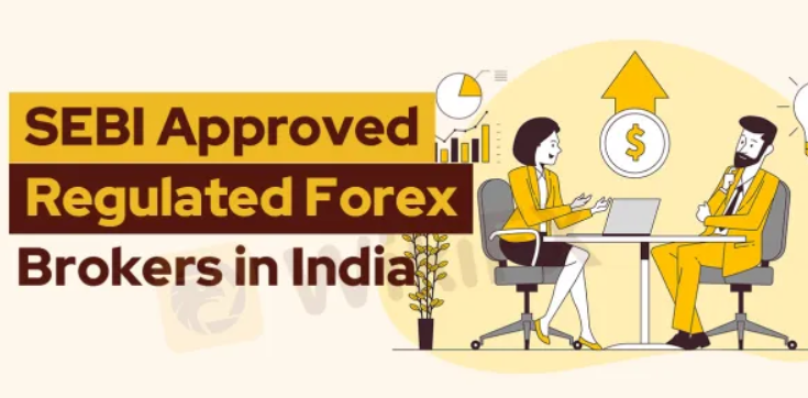 SEBI-Approved Forex Brokers In India